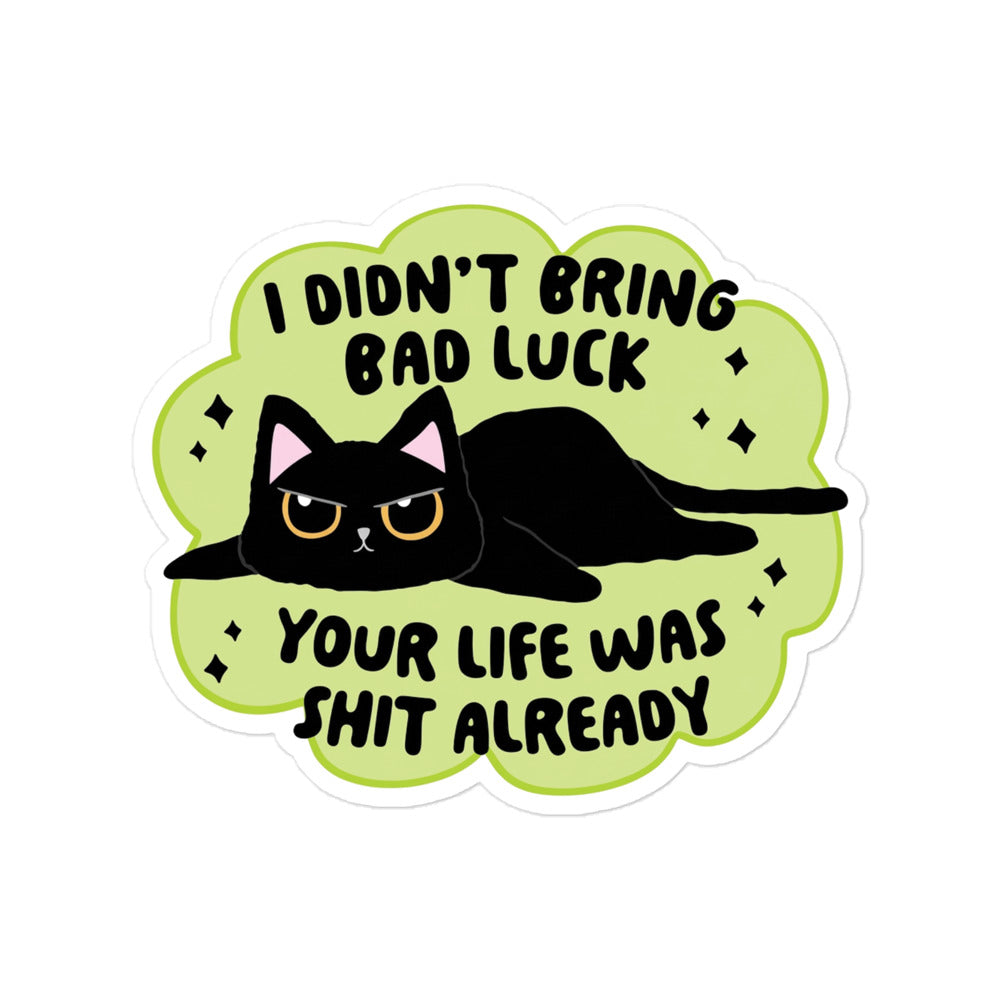 Funny Bubble-free sticker with black cat on neon-green speech bubble and 'I DON'T BRING BAD LUCK'