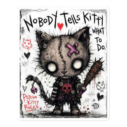 5.5 x 5.5 inch 'Kitty' goth sticker featuring a stitched zombie cat holding a spiked bat, with the words "Nobody tells Kitty what to do"