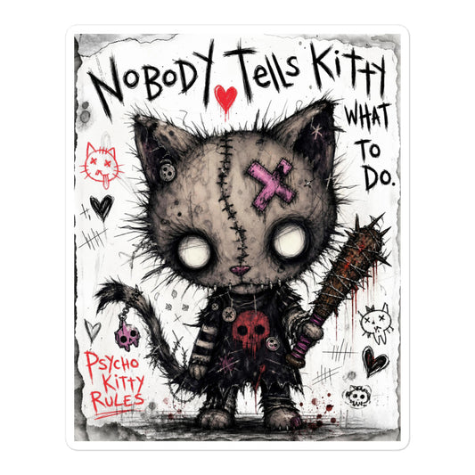 5.5 x 5.5 inch 'Kitty' goth sticker featuring a stitched zombie cat holding a spiked bat, with the words "Nobody tells Kitty what to do"