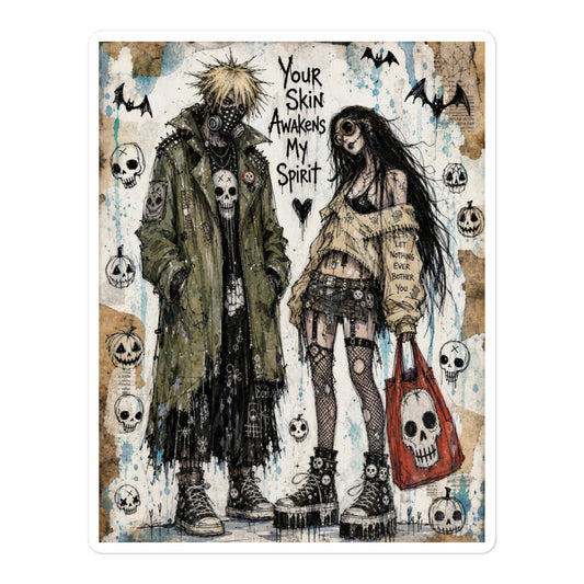 5.5 x 5.5 inch 'Your Skin Awakens My Spirit' goth sticker featuring a grunge zombie couple standing together, with the words "Your skin awakens my spirit"