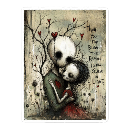 5.5 x 5.5 inch 'My Light In Dark Places' goth sticker featuring a skull-faced couple embracing under a bare tree with red hearts, with the words "Thank you for being the reason I still believe in light"