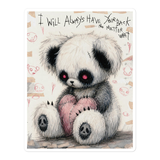 5.5 x 5.5 inch 'Always Got Your Back' goth sticker featuring a stitched panda-style teddy bear holding a pink heart, with the words "I will always have your back no matter what"