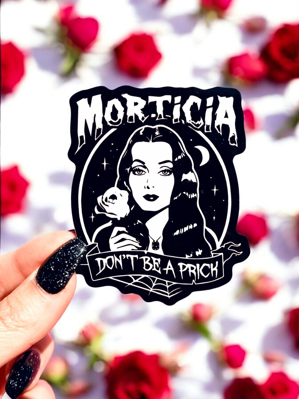 Funny Morticia sticker with portrait and "DON'T BE A PRICK" text on dark outline