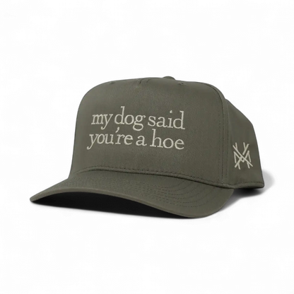 My Dog Said You're A Hoe Funny Embroidered Snapback Hat in Retro Olive – Ivy + Cloth