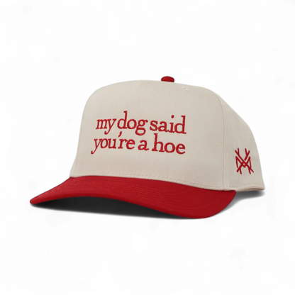 My Dog Said You're A Hoe Funny Embroidered Snapback Hat in Retro Red/Natural – Ivy + Cloth