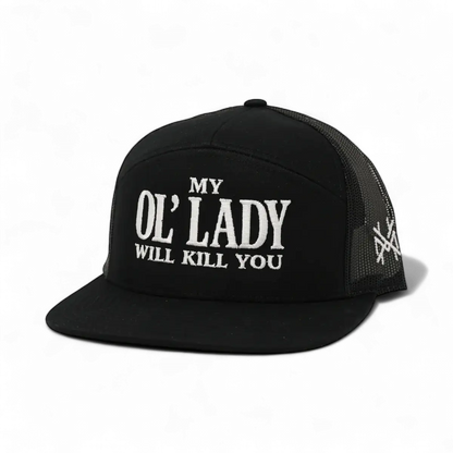 My Ol Lady Will Kill You Funny Embroidered Snapback Hat in 7 Panel Black – Ivy + Cloth