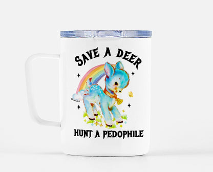 Funny "Save A Deer Hunt A Pedophile" — White travel mug with clear lid, colorful deer and rainbow graphic