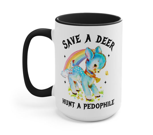 Funny "Save A Deer Hunt A Pedophile" — White mug with black handle and rim, colorful deer and rainbow graphic