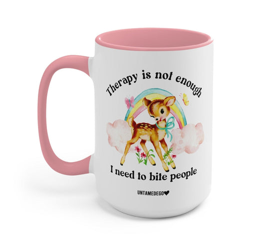 Funny "Therapy Is Not Enough Enough I Need To Bite People Deer" — White ceramic mug with pink handle and rim, deer graphic and quote 'Therapy is not enough'