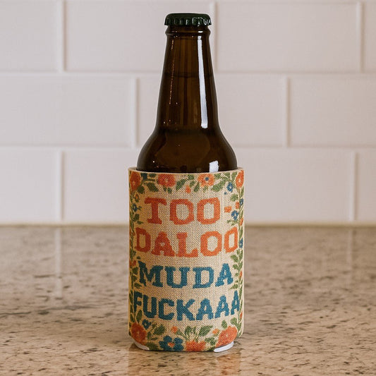 Too-daloo Muda F--kaaa Can Cooler