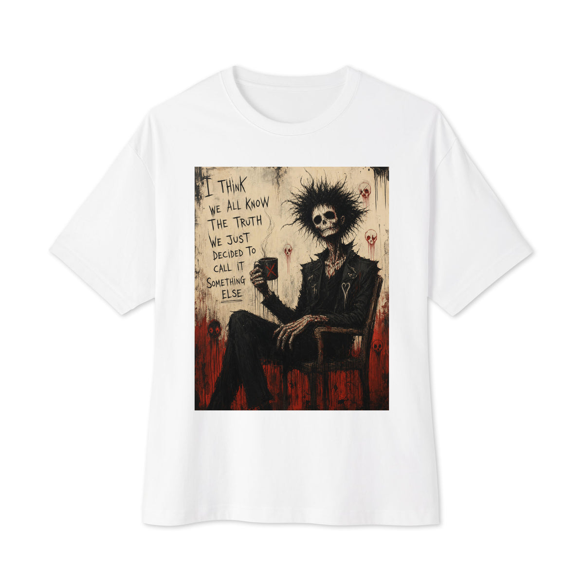 White oversized boxy tee with the 'Truth and Lies' goth graphic: a wild-haired skeleton in a chair holding a mug, with the words "I think we all know the truth, we just decided to call it something else"