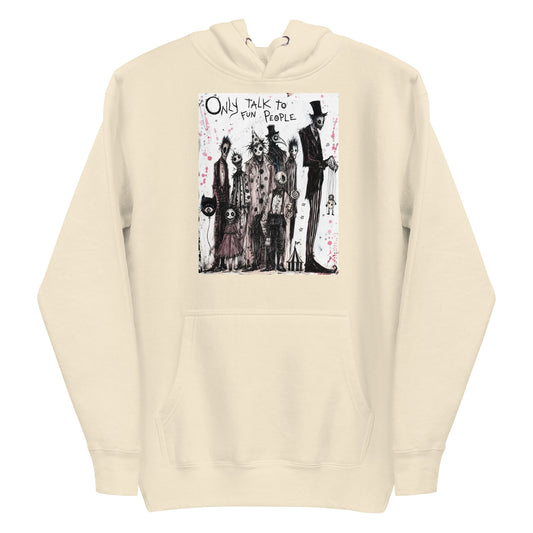 Bone pullover hoodie with the 'Only Talk To Fun People' goth graphic: a lineup of creepy circus-style characters, with the words "Only talk to fun people"
