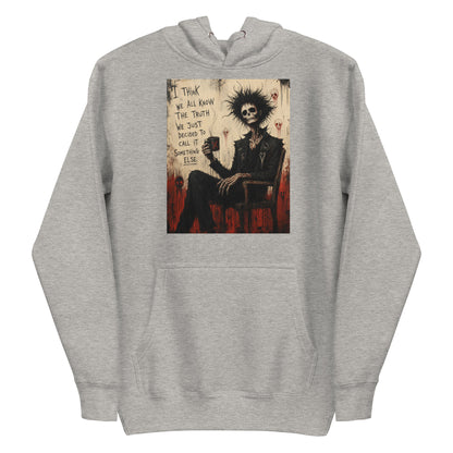 Carbon grey pullover hoodie with the 'Truth and Lies' goth graphic: a wild-haired skeleton in a chair holding a mug, with the words "I think we all know the truth, we just decided to call it something else"