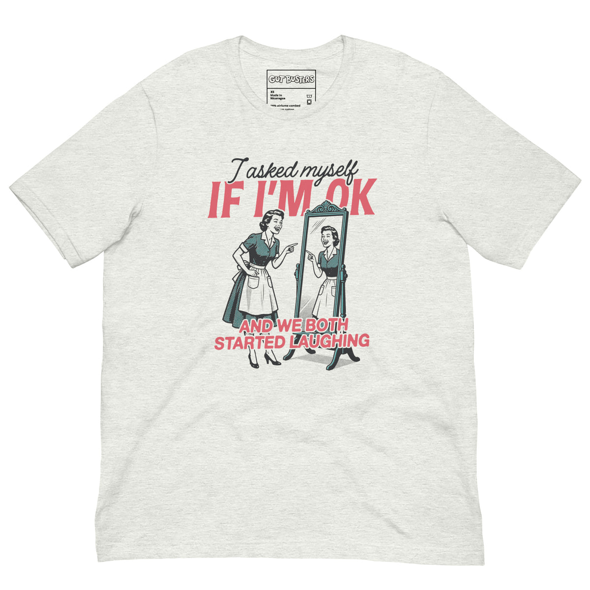 Funny "I asked Myself If I'm Ok" graphic printed on an ash unisex tee, front view