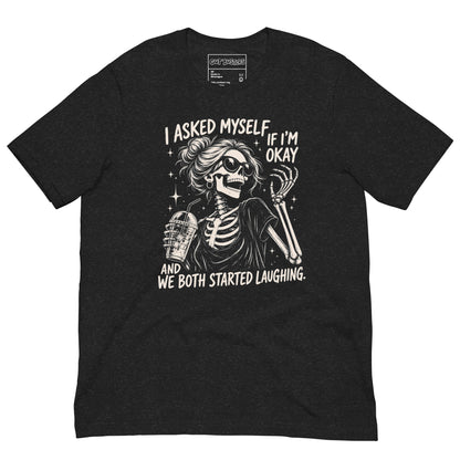 Funny "Am I Ok Self" graphic printed on a black heather unisex tee, front view