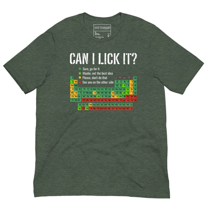 Funny "Can I Lick It? Chemistry 101" graphic printed on a heather forest unisex tee, front view