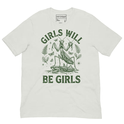 Funny "Girls Will Be Girls Praying Mantis" graphic printed on a silver unisex tee, front view