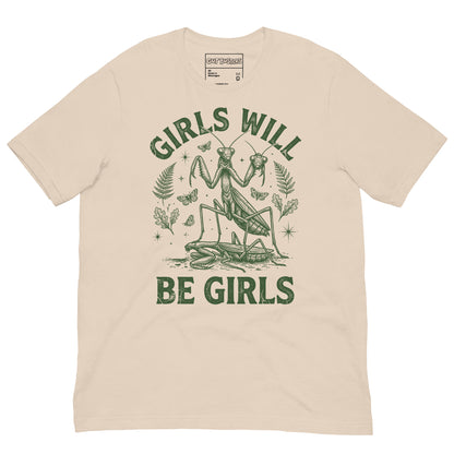 Funny "Girls Will Be Girls Praying Mantis" graphic printed on a soft cream unisex tee, front view