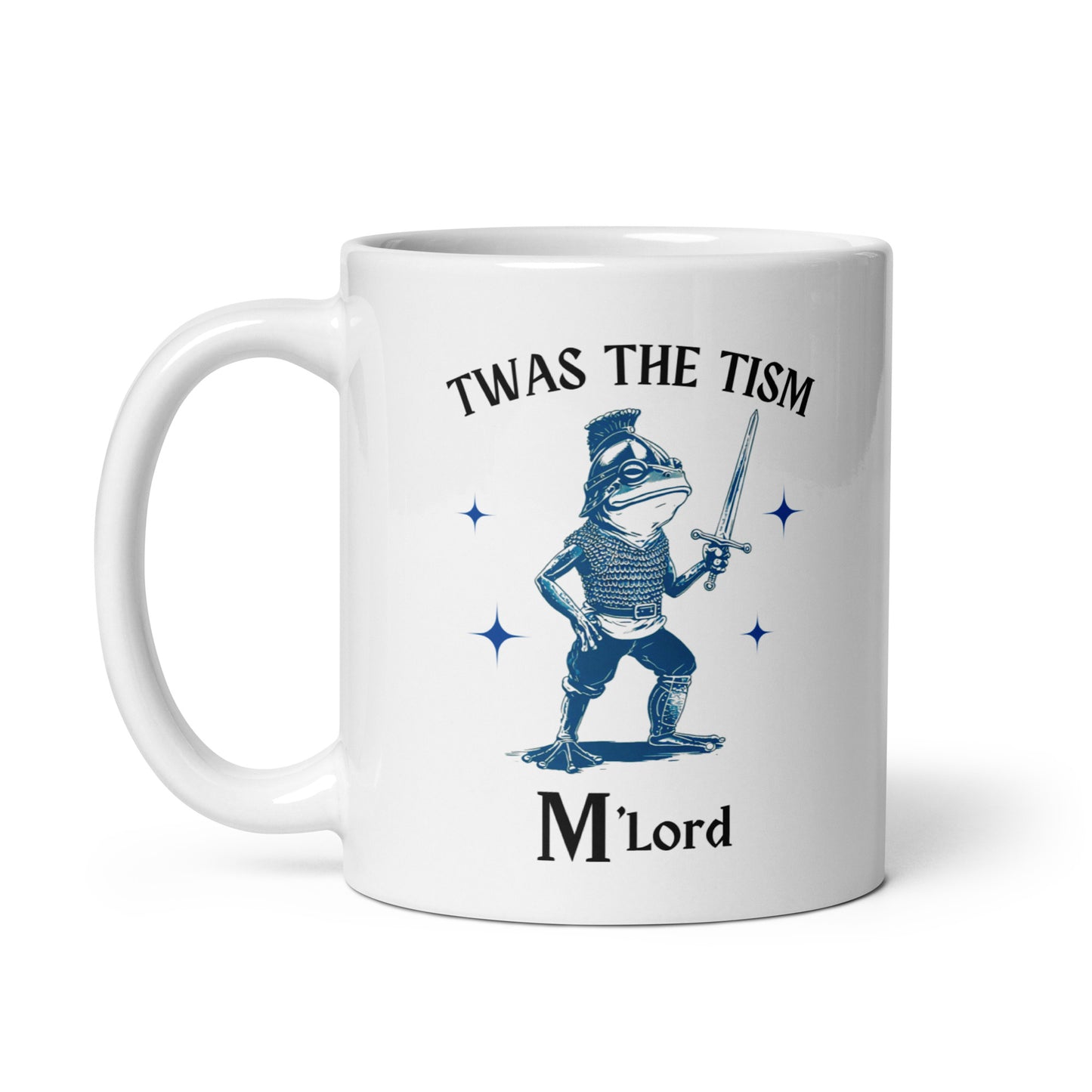 White glossy mug with blue knight sword graphic, 'Twas the Tism' text and 'M'Lord' print