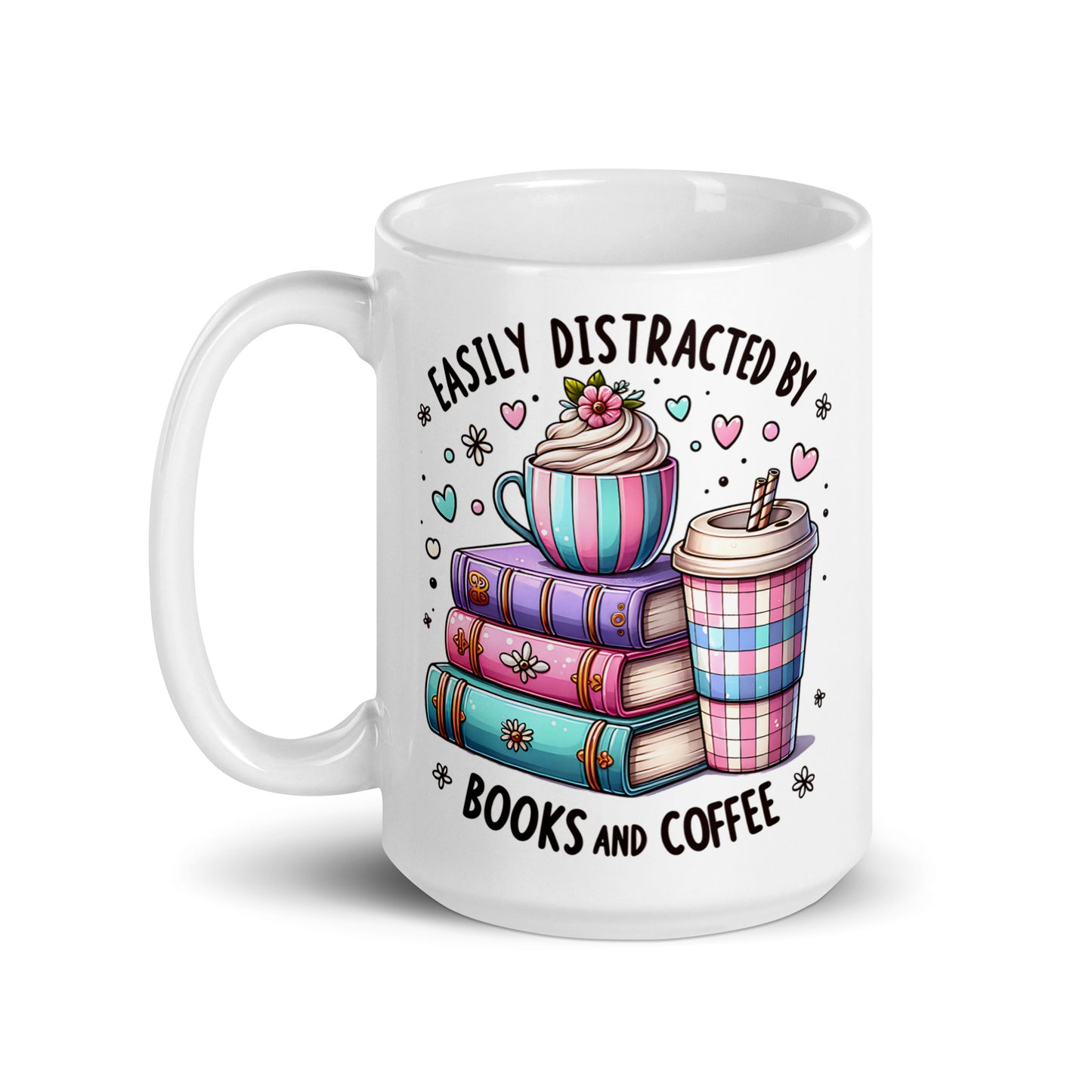 White glossy mug 3/4 view featuring books stack and “Easily distracted by Books and Coffee”