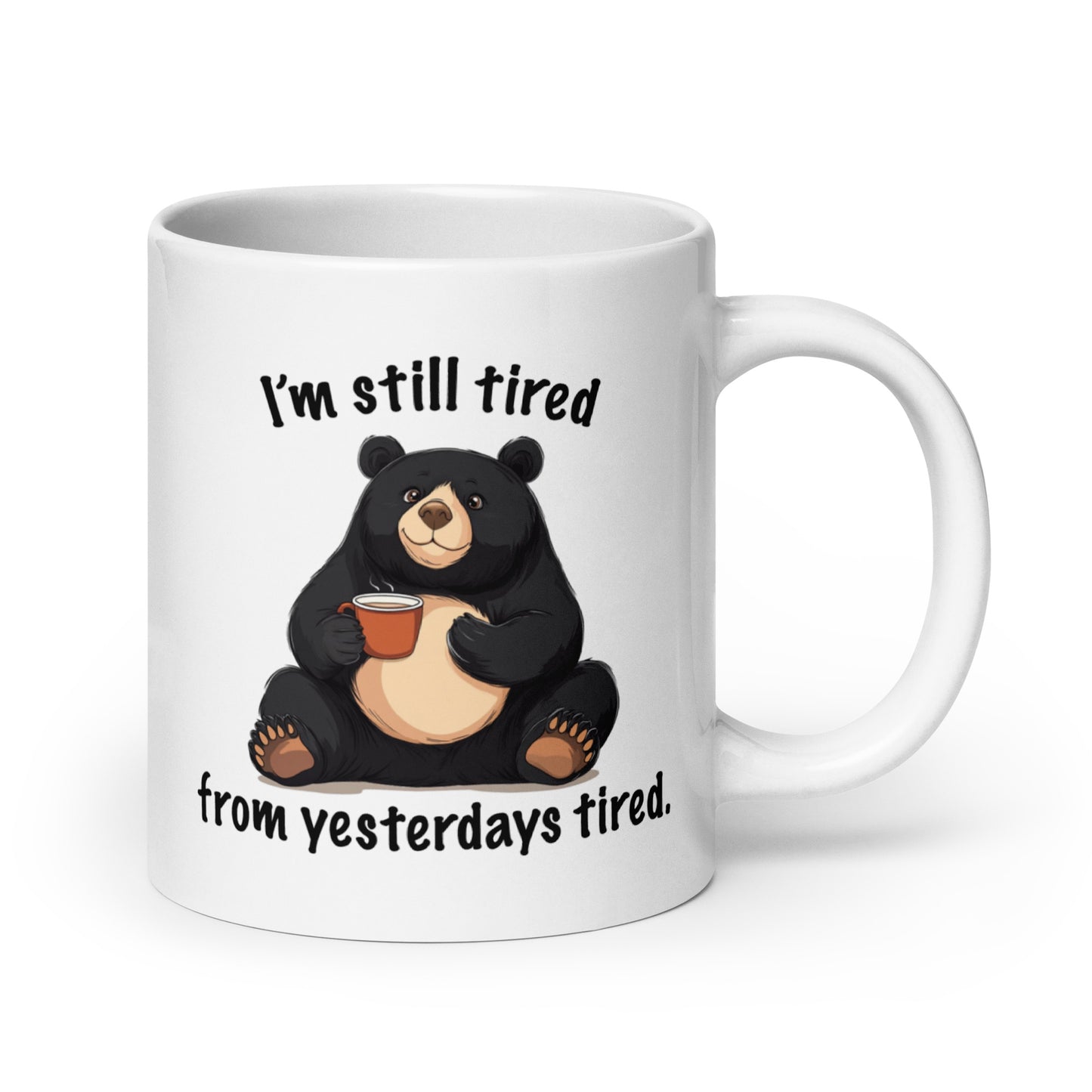 White glossy mug with bear holding coffee and “from yesterdays tired” text